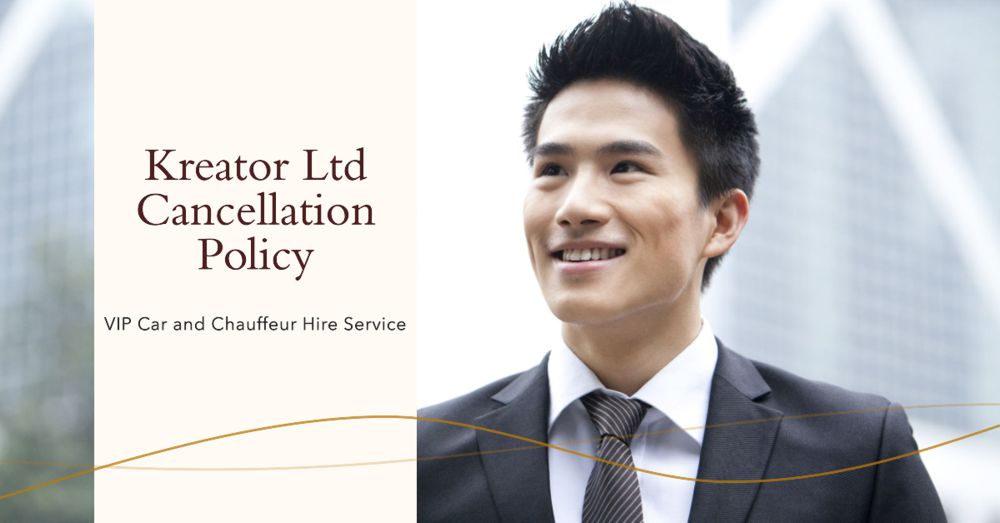 A Cancellation Policy image for Kreator Ltd - VIP car and chauffeur hire service in London